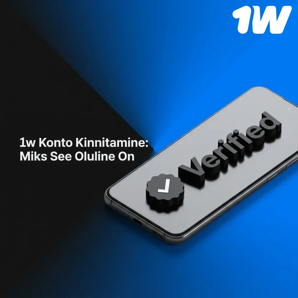 1win konto kinnitamine: isikut tõendav dokument, elukohta tõendav dokument ja makseviisi kinnitus